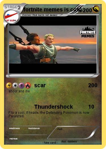Pokemon fortnite memes is cool