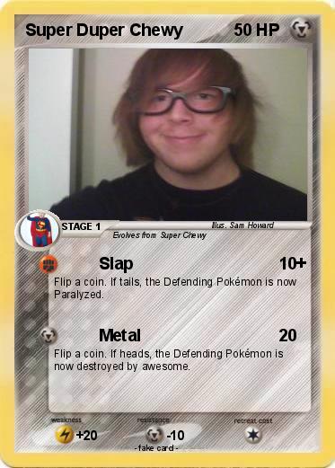 Pokemon Super Duper Chewy