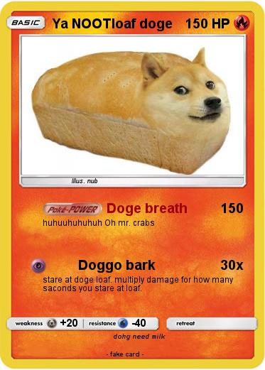 Pokemon Ya NOOTloaf doge