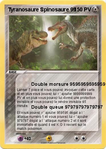 Pokemon Tyranosaure Spinosaure 99