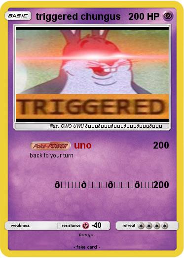 Pokemon triggered chungus