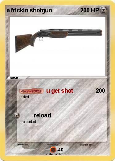 Pokemon a frickin shotgun