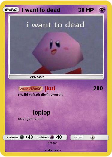 Pokemon I want to dead