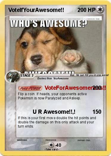 Pokemon VoteIfYourAwesome!!