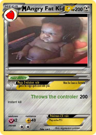 Pokemon Angry Fat Kid