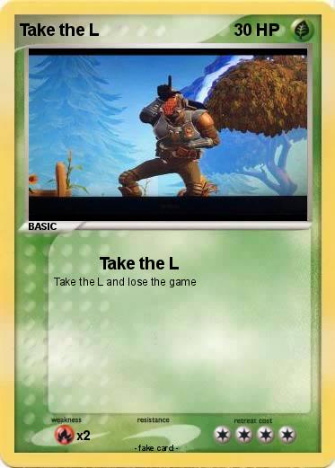 Pokemon Take the L
