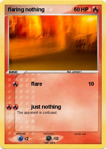 Pokemon flaring nothing