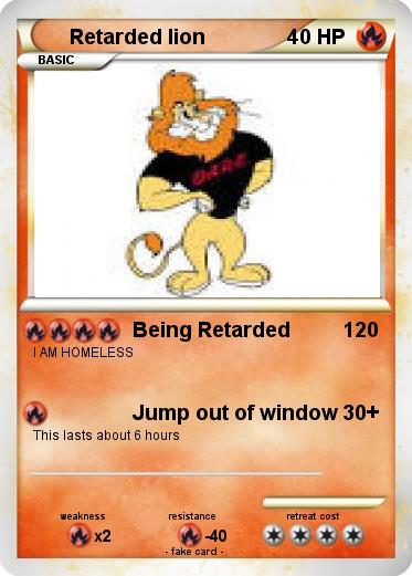 Pokemon Retarded lion