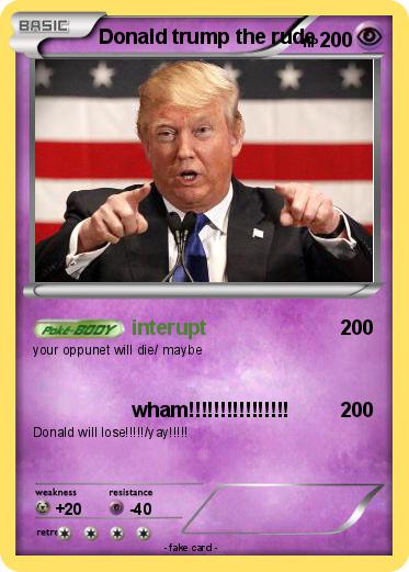 Pokemon Donald trump the rude