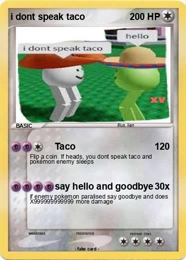 Pokemon i dont speak taco