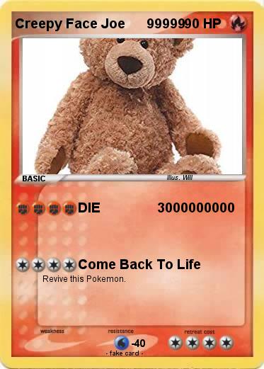 Pokemon Creepy Face Joe      99999