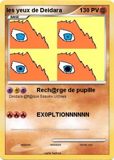 Pokemon les yeux de Deidara