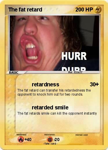 Pokemon The fat retard