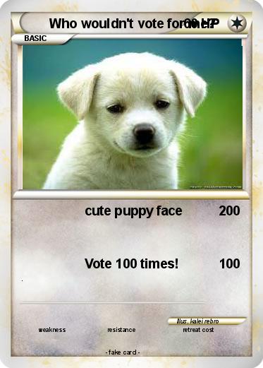 Pokemon Who wouldn't vote for me?