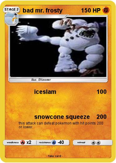 Pokemon bad mr. frosty