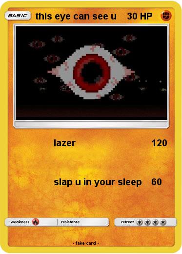 Pokemon this eye can see u