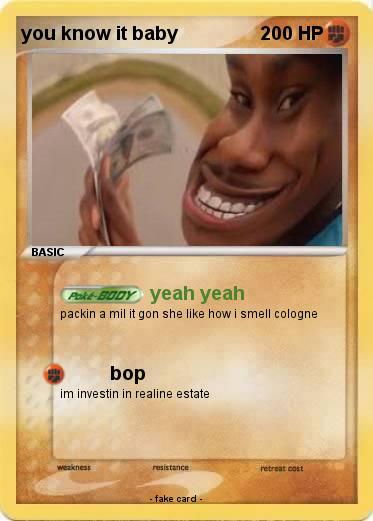 Pokemon you know it baby