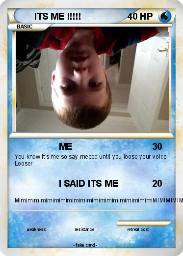 Pokemon ITS ME !!!!!