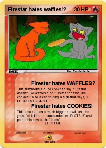 Pokemon Firestar hates waffles!?