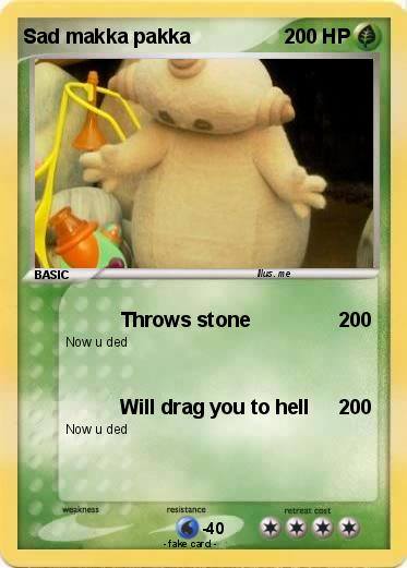 Pokemon Sad makka pakka