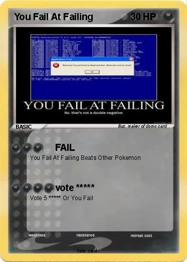 Pokemon You Fail At Failing