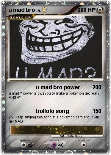 Pokemon u mad bro