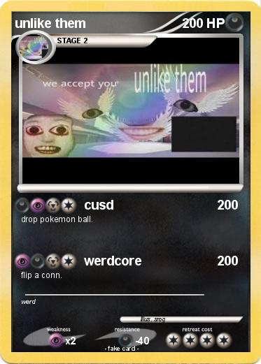 Pokemon unlike them