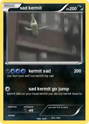 Pokemon sad kermit