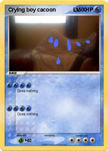 Pokemon Crying boy cacoon            Lv. X