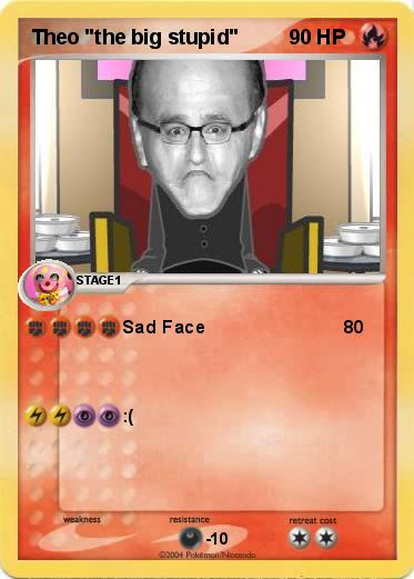 Pokemon Theo "the big stupid"
