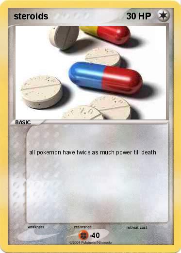 Pokemon steroids