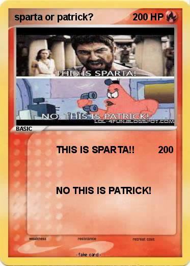 Pokemon sparta or patrick?