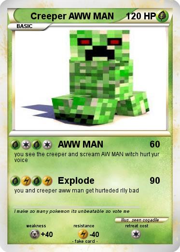 Pokemon Creeper AWW MAN