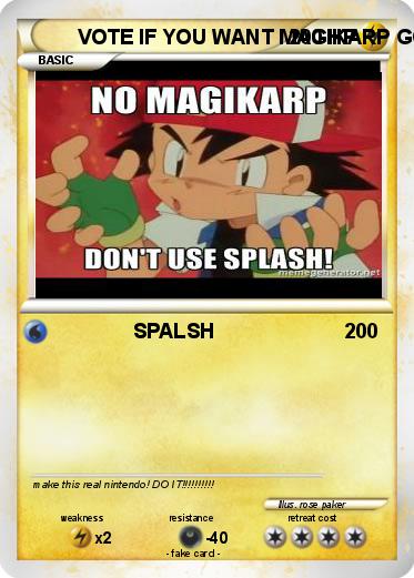 Pokemon VOTE IF YOU WANT MAGIKARP GONE!!!!!!