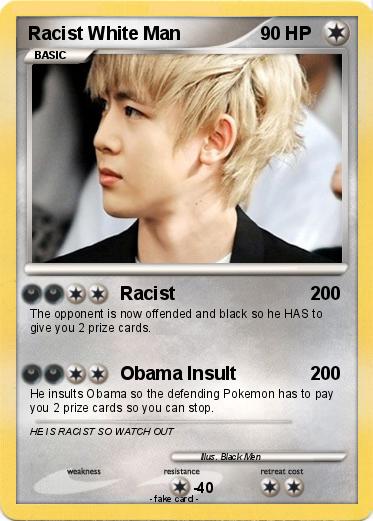 Pokemon Racist White Man