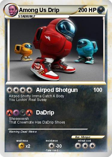 Pokemon Among Us Drip