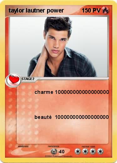 Pokemon taylor lautner power
