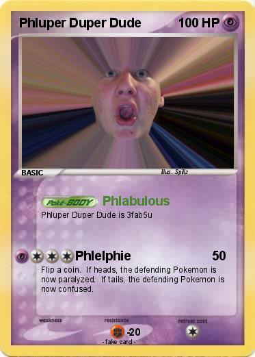 Pokemon Phluper Duper Dude