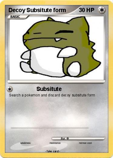 Pokemon Decoy Subsitute form