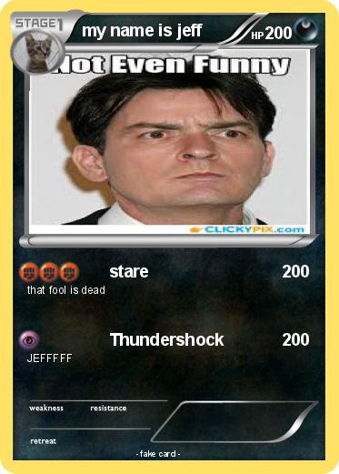 Pokemon my name is jeff