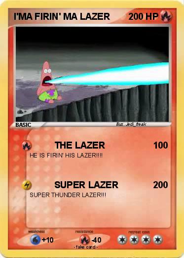 Pokemon I'MA FIRIN' MA LAZER