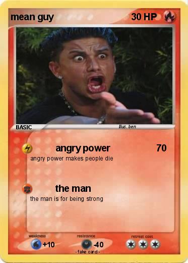 Pokemon mean guy