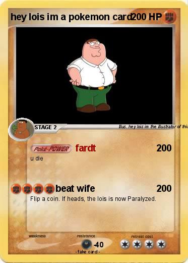 Pokemon hey lois im a pokemon card