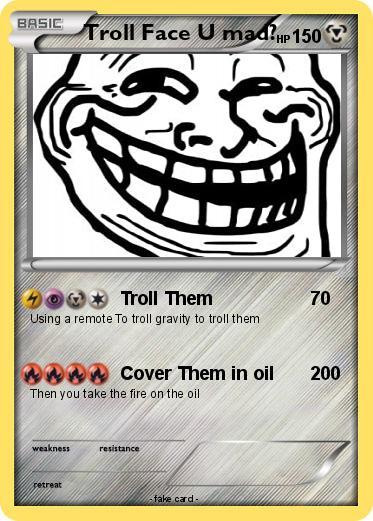 Pokemon Troll Face U mad?
