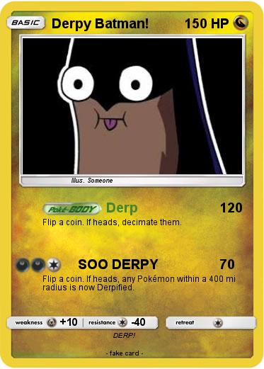 Pokemon Derpy Batman!