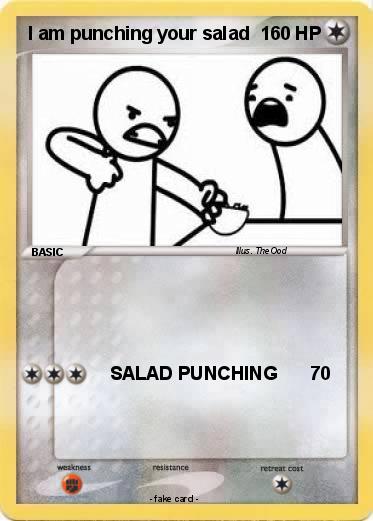 Pokemon I am punching your salad