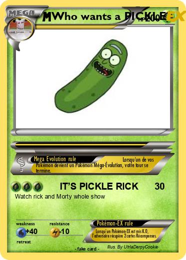 Pokemon Who wants a PICKLE