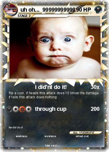 Pokemon uh oh...  99999999999