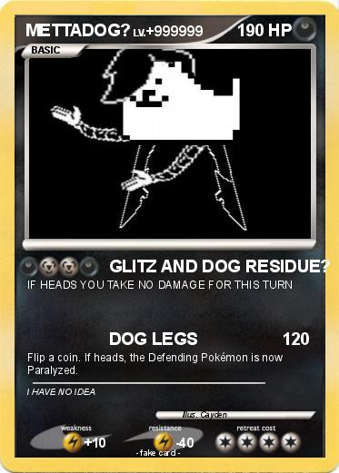 Pokemon METTADOG?