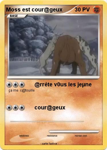 Pokemon Moss est cour@geux